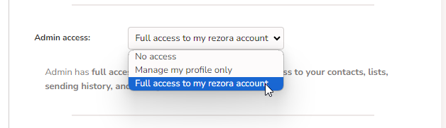 Click the drop down menu and select "Full access to my rezora account" to grant your admin access.