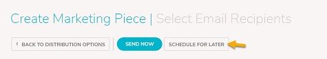On the "Create Marketing Piece | Select Email Recipients" step, an arrow points to the "Schedule for Later" button at the top.