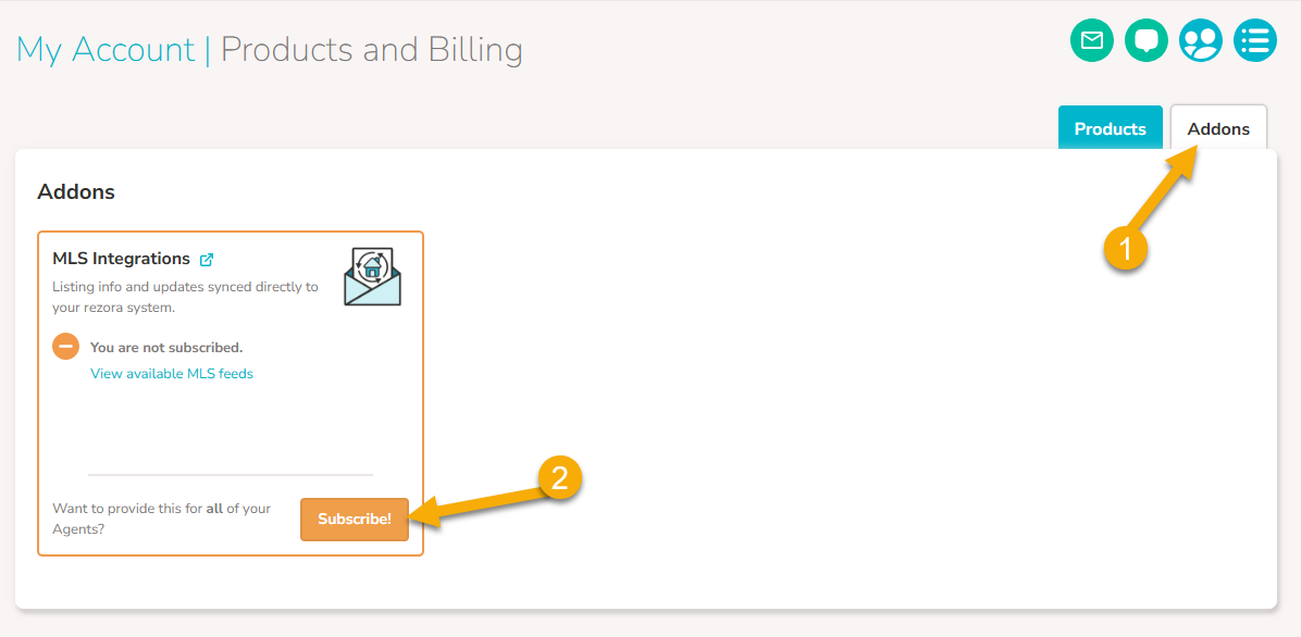 An arrow pointing to the Addons tab of the Products and Billing page. A second arrow points to "Subscribe!" under MLS integrations.