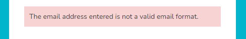 An error message saying "The email address entered is not a valid format."