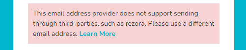 An error message saying "The email address provider does not support sending through third-parties, such as rezora. Please use a different email address"