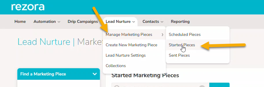 An image showing the "Lead Nurture" menu opened to "Manage Marketing Pieces". The "Started Pieces" option has an arrow pointing to it, showing where to go to find a shared piece after it is accepted.